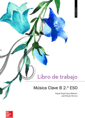 CUTX MUSICA CLAVE B 2 ESO. VALENCIA. LIBRO DE TRABAJO.