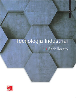 LA TECNOLOGIA INDUSTRIAL 1 BACHILLERATO. LIBRO ALUMNO.