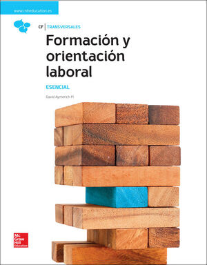 LA FORMACION Y ORIENTACI}N LABORAL. ESENCIAL. LIBRO ALUMNO.