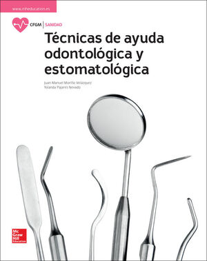 LA TECNICAS DE AYUDA ODONTOLOGICA Y ESTOMATOLOGICA GM. LIBRO ALUMNO.