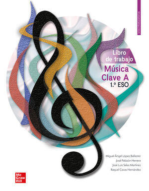 LIBRO DE TRABAJO MÚSICA CLAVE A - 1. º ESO
