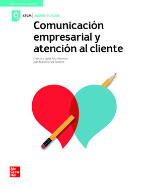 COMUNICACION EMPRESARIAL Y ATENCION AL CLIENTE. GRADO MEDIO