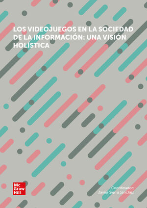 LOS VIDEOJUEGOS EN LA SOCIEDAD DE LA INFORMACIÓN (VS)