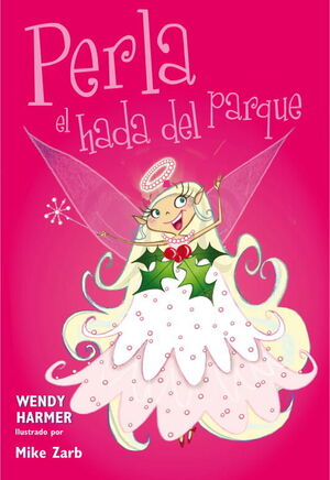 PERLA, EL HADA DEL PARQUE (COLECCIÓN PERLA 4-6)