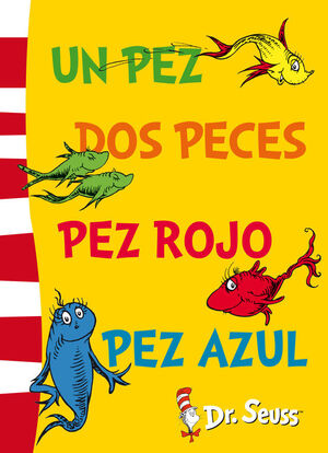 UN PEZ, DOS PECES, PEZ ROJO, PEZ AZUL (COLECCIÓN DR. SEUSS)