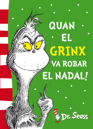 QUAN EL GRINX VA ROBAR EL NADAL! (COLECCIÓN DR. SEUSS)