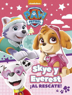 PAW PATROL  PATRULLA CANINA. ACTIVIDADES - SKYE Y EVEREST ¡AL RESCATE!
