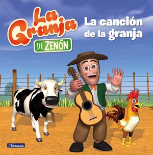 LA CANCIÓN DE LA GRANJA (LA GRANJA DE ZENÓN) (REINO INFANTIL)