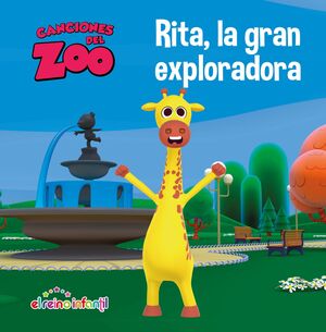 RITA, LA GRAN EXPLORADORA (CANCIONES DEL ZOO) (REINO INFANTIL)