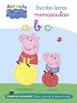 APRENDE CON PEPPA. ESCRIBO LETRAS MINÚSCULAS