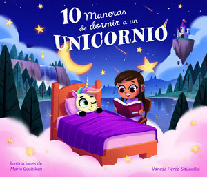 10 MANERAS DE DORMIR A UN UNICORNIO