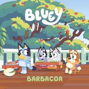 BLUEY. UN CUENTO 14 - BARBACOA (EDICIÓN EN ESPAÑOL