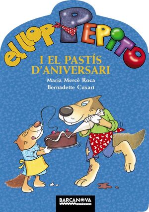 EL LLOP PEPITO I EL PASTÍS D'ANIVERSARI