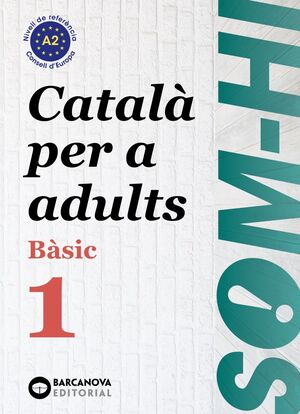SOM-HI! BASIC 1 CATALA PER ADULTS A2