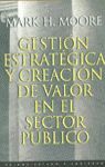 GESTIÓN ESTRATÉGICA Y CREACIÓN DE VALOR EN EL SECTOR PÚBLICO