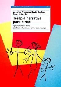 TERAPIA NARRATIVA PARA NIÑOS: APROXIMACIÓN A LOS CONFLICTOS FAMILIARES A TRAVÉS DEL JUEGO