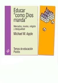 EDUCAR «COMO DIOS MANDA»