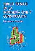 DIBUJO TÉCNICO EN LA INGENIERÍA CIVIL Y CONSTRUCCIÓN