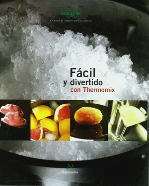 FÁCIL Y DIVERTIDO CON THERMOMIX