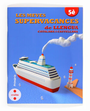 LES MEVES SUPERVACANCES DE LLENGUA CATALANA I CASTELLANA. 5È PRIMÀRIA