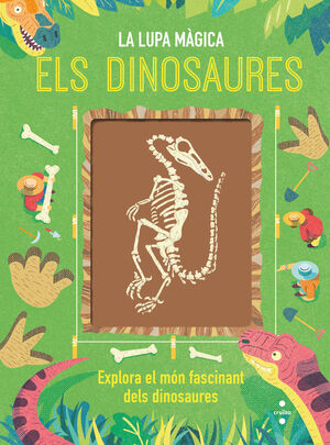 ELS DINOSAURES. LA LUPA MÀGICA