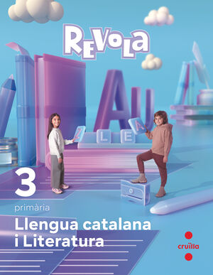 DA. LLENGUA CATALANA I LITERATURA. 3 PRIMÀRIA. REVOLA