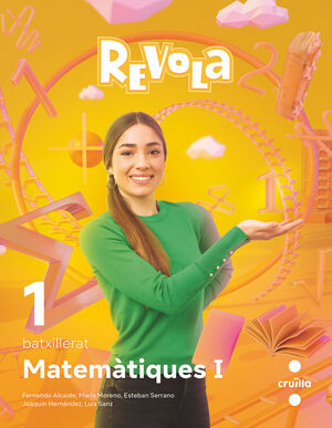 DA. MATEMÀTIQUES I. 1 BATXILLERAT. REVOLA