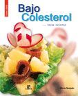 BAJO COLESTEROL, BAJAS CALORÍAS