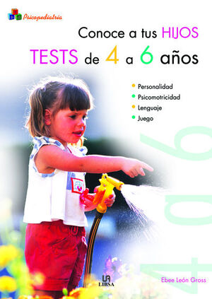 CONOCE A TUS HIJOS. TESTS DE 4 A 6 AÑOS