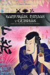 SAMURAIS, GEISHAS Y NINJAS