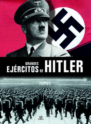 GRANDES EJERCITOS DE HITLER