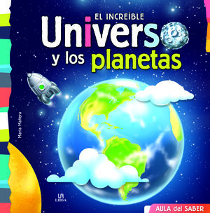 EL INCREÍBLE UNIVERSO Y LOS PLANETAS