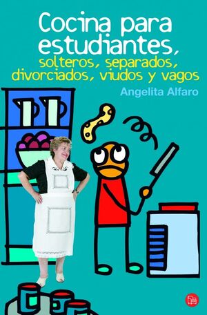 COCINA PARA ESTUDIANTES, SOLTEROS, SEPARADOS, DIVORCIADOS, VIUDOS Y VAGOS (BOLSI