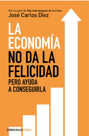 ECONOMIA NO DA LA FELICIDAD, LA (CLAVE9