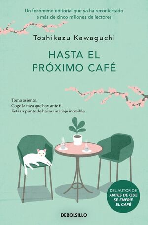 HASTA EL PRÓXIMO CAFÉ (ANTES DE QUE SE ENFRÍE EL C
