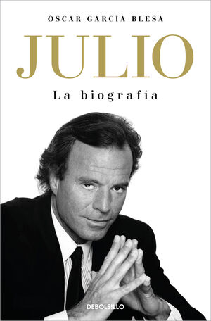 JULIO IGLESIAS. LA BIOGRAFÍA