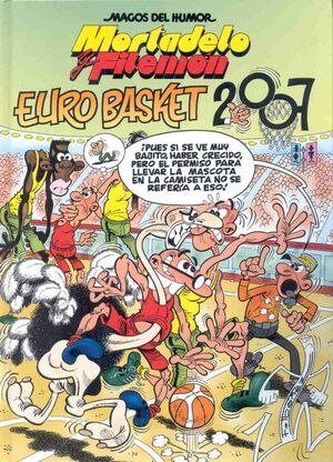 MORTADELO Y FILEMÓN. EUROBASKET 2007 (MAGOS DEL HUMOR 116)