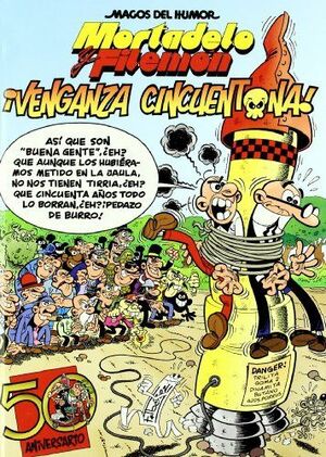 MORTADELO Y FILEMÓN. ¡VENGANZA CINCUENTONA! (MAGOS DEL HUMOR 121)