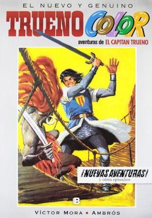 ¡NUEVAS AVENTURAS! Y OTROS EPISODIOS DE EL CAPITÁN TRUENO (TRUENO COLOR 7)