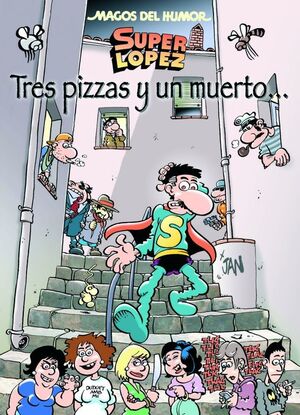 SUPER LÓPEZ, TRES PIZZAS Y UN MUERTO. MAGOS DEL HUMOR NÚM. 168