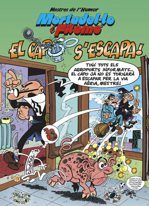 MORTADEL·LO I FILEMÓ. EL CAPO S'ESCAPA (MESTRES DE L'HUMOR 46)