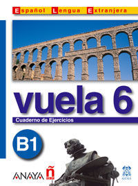 VUELA 6, CUADERNO DE EJERCICIOS B1