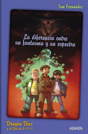 DRAGÓN DÍAZ Y EL CLUB DE 2 + 2 = 5. LA DIFERENCIA ENTRE UN FANTASMA Y UN ESPECTRO