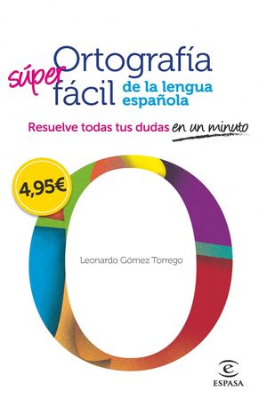 ORTOGRAFÍA SÚPER FÁCIL DE LA LENGUA ESPAÑOLA