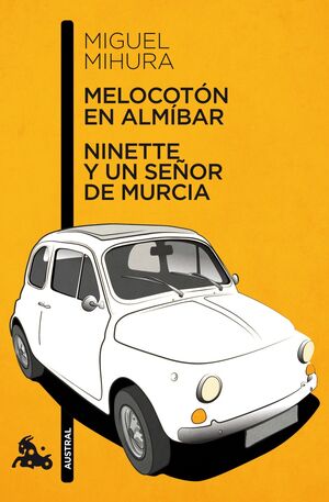 MELOCOTÓN EN ALMÍBAR; NINETTE Y UN SEÑOR DE MURCIA