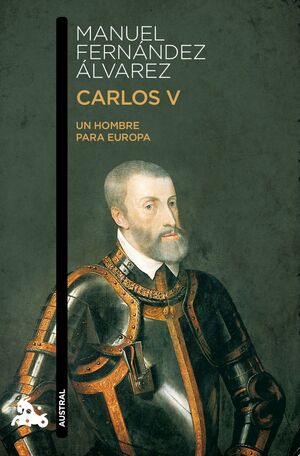 CARLOS V: UN HOMBRE PARA EUROPA