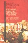 CASADAS, MONJAS, RAMERAS Y BRUJAS