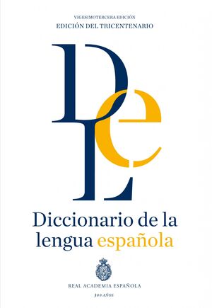 DICCIONARIO DE LA LENGUA ESPAÑOLA. 23ª ED. 2014