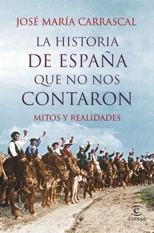 LA HISTORIA DE ESPAÑA QUE NO NOS CONTARON