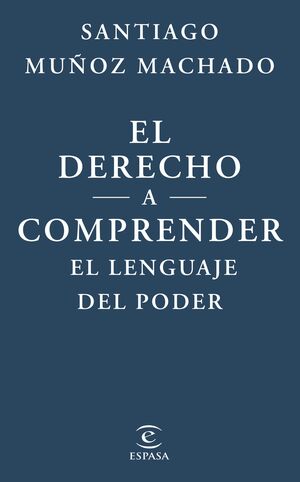 EL DERECHO A COMPRENDER EL LENGUAJE DEL PODER